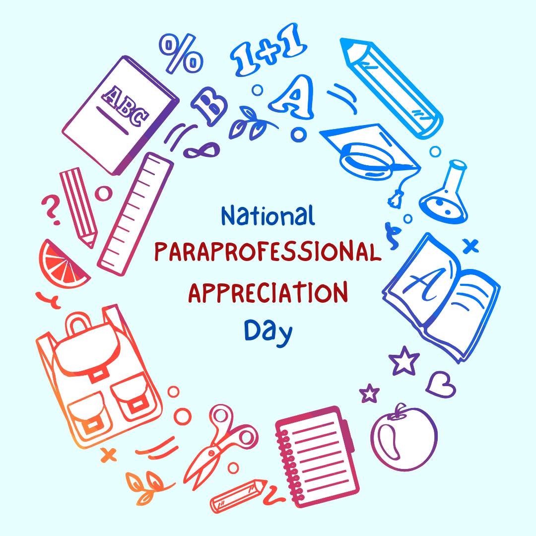 Wednesday April 3rd is Paraprofessional Appreciation Day Center for